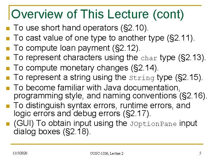 Overview of This Lecture (cont) n n n n n To use short hand