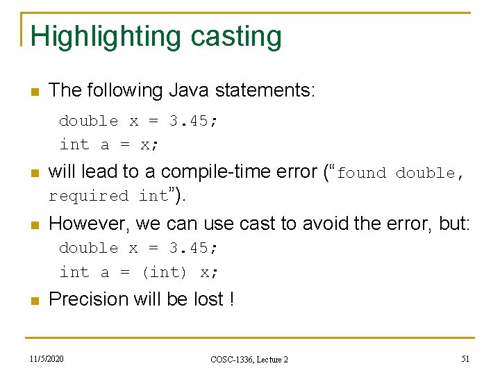 Highlighting casting n The following Java statements: double x = 3. 45; int a