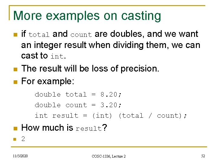 More examples on casting n n n if total and count are doubles, and