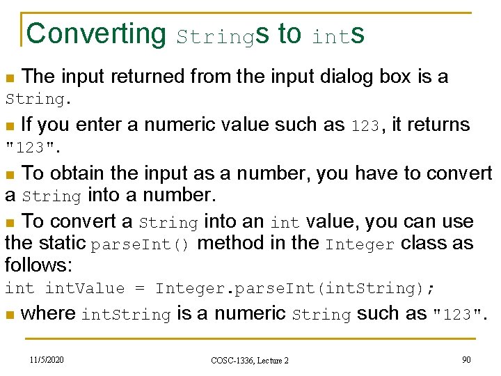 Converting Strings to ints n The input returned from the input dialog box is