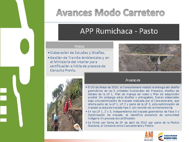 APP Rumichaca - Pasto Metas • Elaboración de Estudios y Diseños. • Gestión de