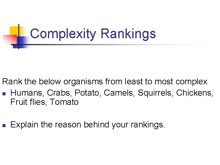 Complexity Rankings Rank the below organisms from least to most complex n Humans, Crabs,