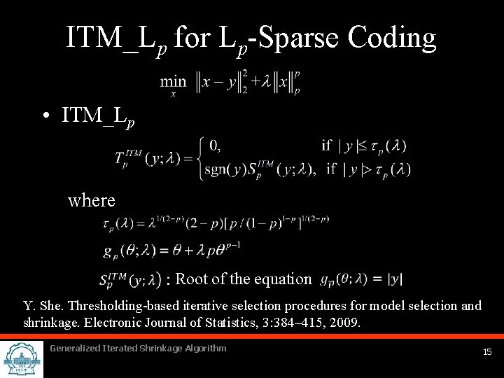 ITM_Lp for Lp-Sparse Coding • ITM_Lp where Root of the equation Y. She. Thresholding-based
