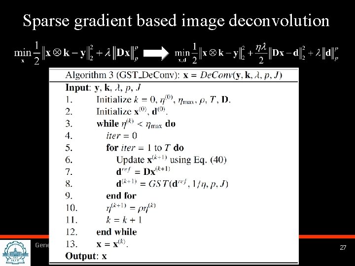 Sparse gradient based image deconvolution Generalized Iterated Shrinkage Algorithm 27 