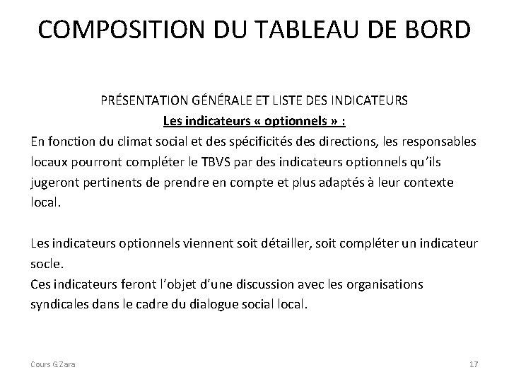 COMPOSITION DU TABLEAU DE BORD PRÉSENTATION GÉNÉRALE ET LISTE DES INDICATEURS Les indicateurs « COMPOSITION DU TABLEAU DE BORD PRÉSENTATION GÉNÉRALE ET LISTE DES INDICATEURS Les indicateurs «