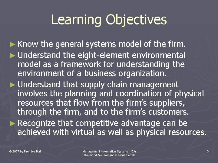 Learning Objectives ► Know the general systems model of the firm. ► Understand the