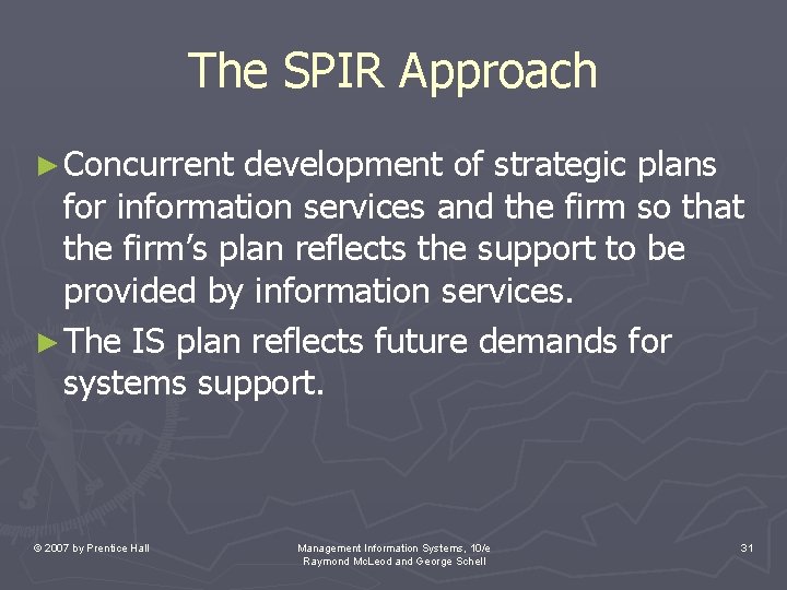 The SPIR Approach ► Concurrent development of strategic plans for information services and the