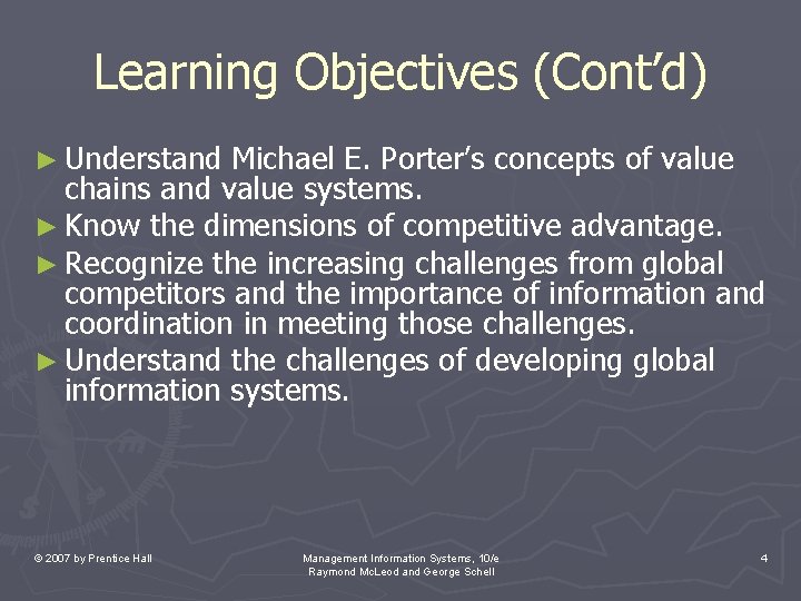 Learning Objectives (Cont’d) ► Understand Michael E. Porter’s concepts of value chains and value