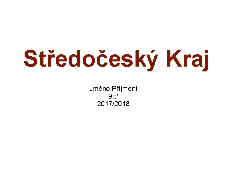 Středočeský Kraj Jméno Příjmení 9. tř 2017/2018 