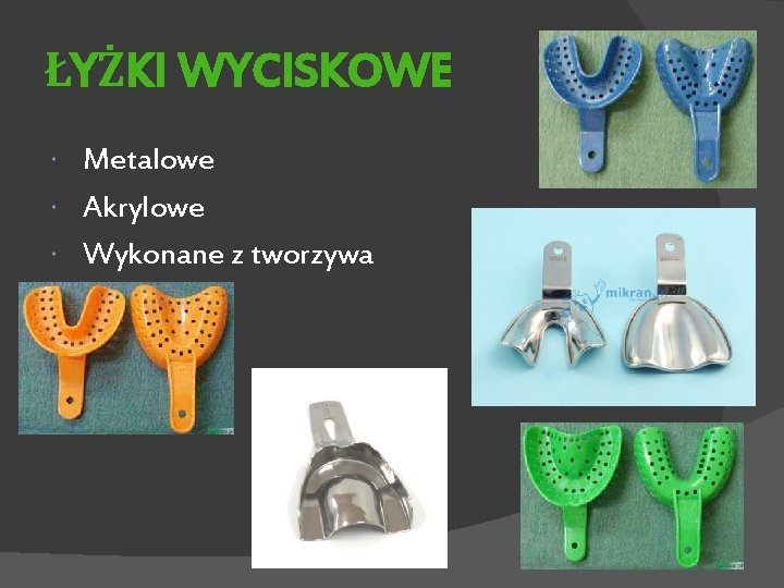 ŁYŻKI WYCISKOWE Metalowe Akrylowe Wykonane z tworzywa 