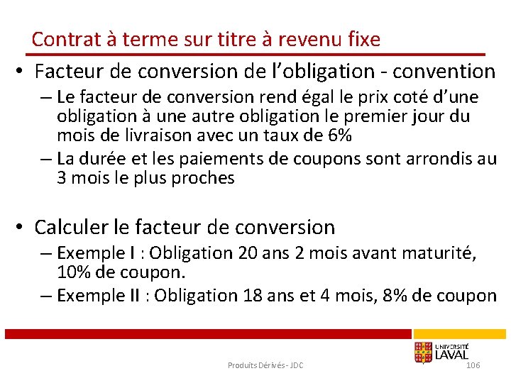 Contrat à terme sur titre à revenu fixe • Facteur de conversion de l’obligation