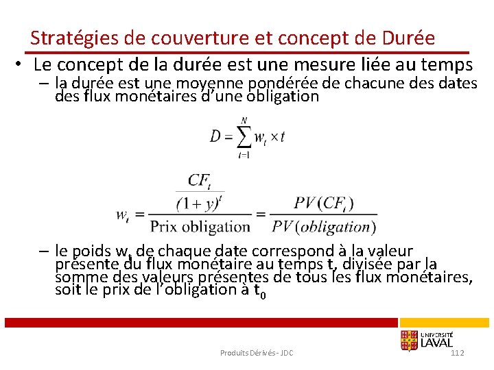 Stratégies de couverture et concept de Durée • Le concept de la durée est