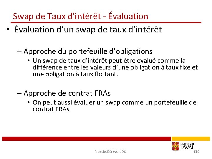 Swap de Taux d’intérêt - Évaluation • Évaluation d’un swap de taux d’intérêt –