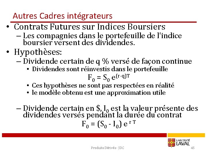 Autres Cadres intégrateurs • Contrats Futures sur Indices Boursiers – Les compagnies dans le