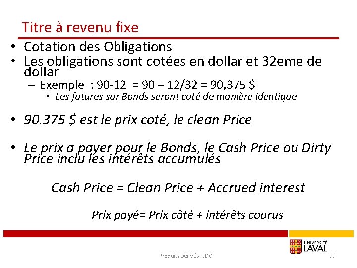 Titre à revenu fixe • Cotation des Obligations • Les obligations sont cotées en