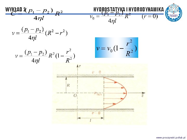 WYKŁAD 2 HYDROSTATYKA I HYDRODYNAMIKA www. proszynski. pollub. pl WYKŁAD 2 HYDROSTATYKA I HYDRODYNAMIKA www. proszynski. pollub. pl