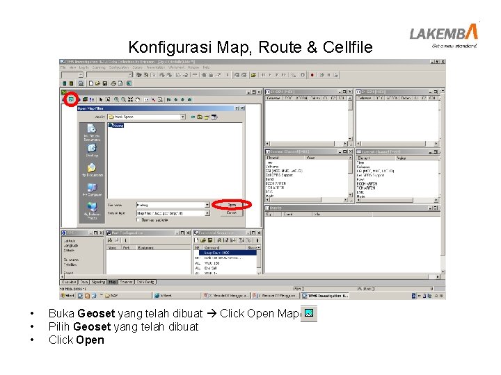 Konfigurasi Map, Route & Cellfile • • • Buka Geoset yang telah dibuat Click