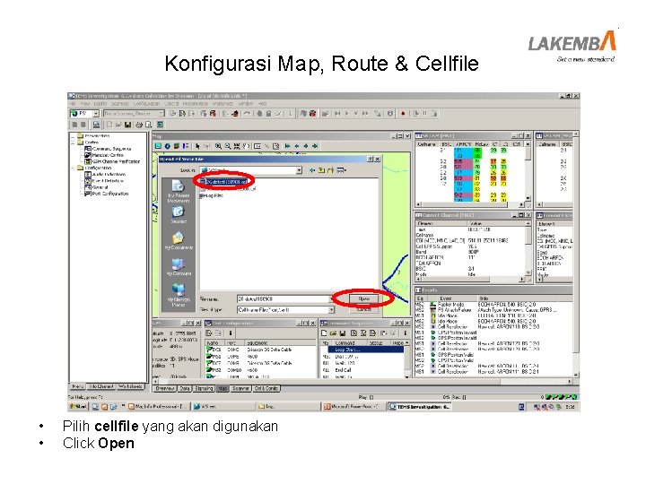 Konfigurasi Map, Route & Cellfile • • Pilih cellfile yang akan digunakan Click Open