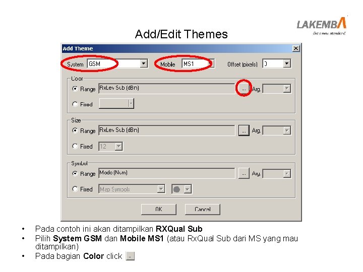 Add/Edit Themes • • • Pada contoh ini akan ditampilkan RXQual Sub Pilih System