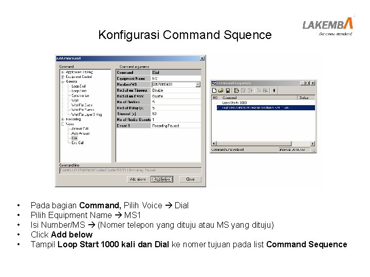 Konfigurasi Command Squence • • • Pada bagian Command, Pilih Voice Dial Pilih Equipment