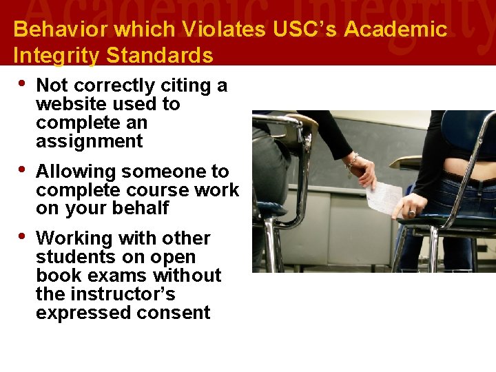 Behavior which Violates USC’s Academic Integrity Standards • Not correctly citing a website used Behavior which Violates USC’s Academic Integrity Standards • Not correctly citing a website used