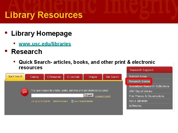 Library Resources • • Library Homepage • www. usc. edu/libraries Research • Quick Search- Library Resources • • Library Homepage • www. usc. edu/libraries Research • Quick Search-