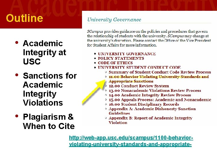 Outline • Academic Integrity at USC • Sanctions for Academic Integrity Violations • Plagiarism Outline • Academic Integrity at USC • Sanctions for Academic Integrity Violations • Plagiarism