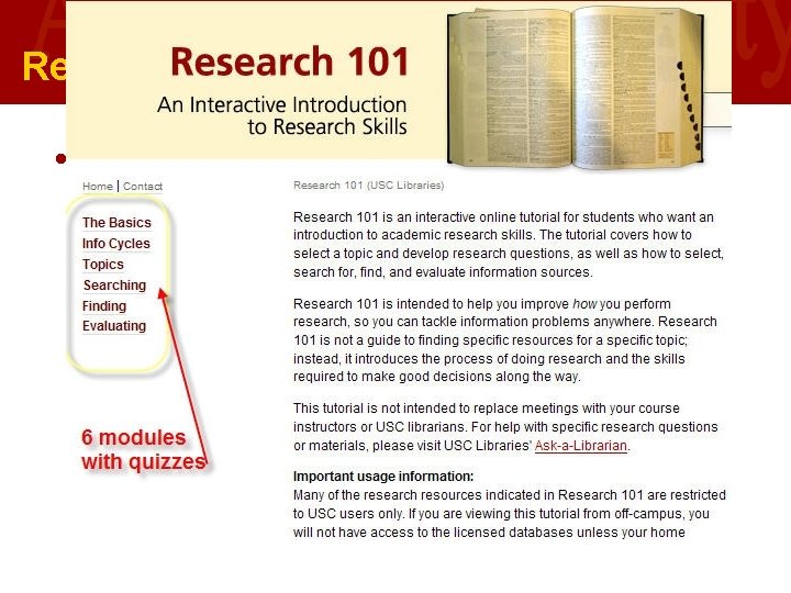 Research 101 • Research 101 for more tips www. usc. edu/libraries/research 101/finding University of Research 101 • Research 101 for more tips www. usc. edu/libraries/research 101/finding University of