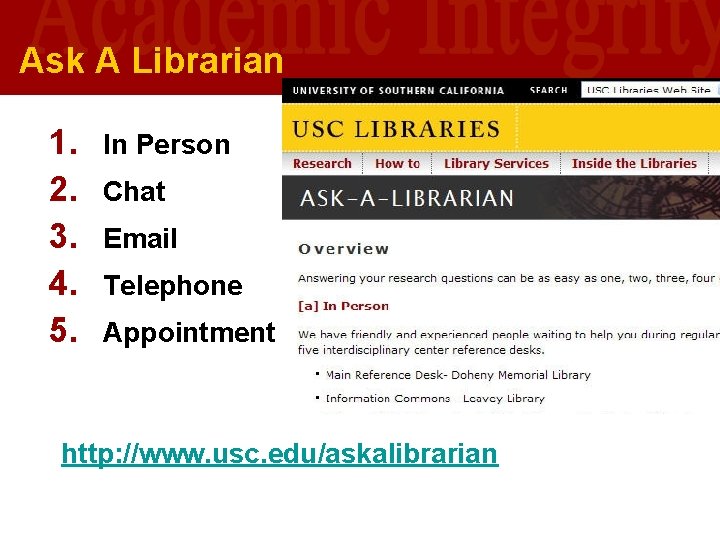 Ask A Librarian 1. 2. 3. 4. 5. In Person Chat Email Telephone Appointment Ask A Librarian 1. 2. 3. 4. 5. In Person Chat Email Telephone Appointment