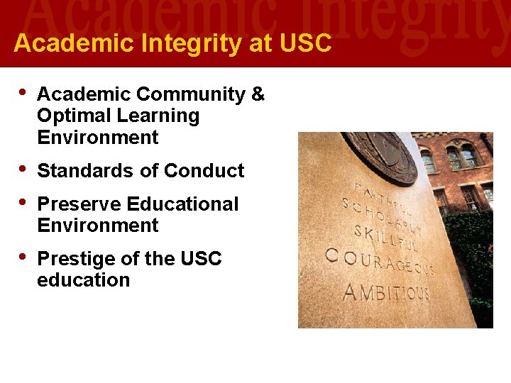 Academic Integrity at USC • Academic Community & Optimal Learning Environment • • Standards Academic Integrity at USC • Academic Community & Optimal Learning Environment • • Standards