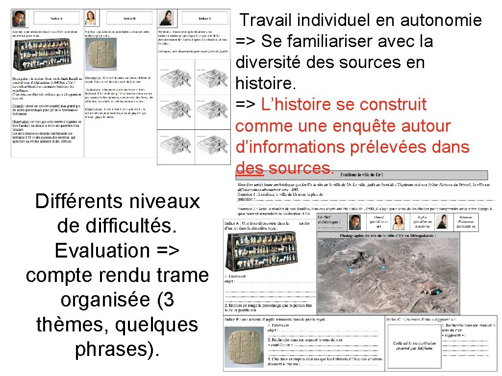 Travail individuel en autonomie => Se familiariser avec la diversité des sources en histoire.