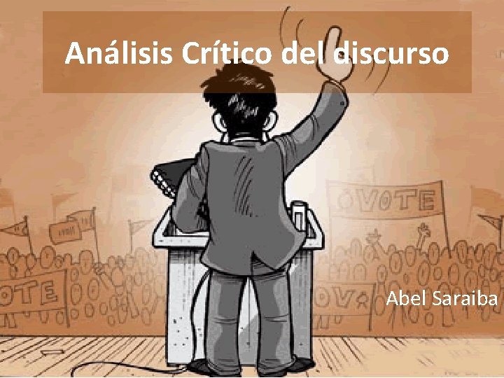 Análisis Crítico del discurso Abel Saraiba 