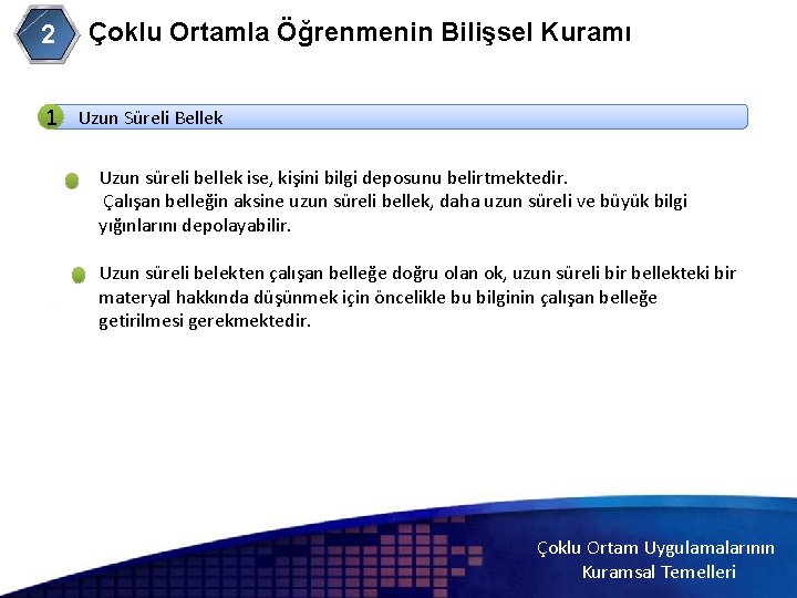 Çoklu Ortamla Öğrenmenin Bilişsel Kuramı 2 1 Uzun Süreli Bellek 2 Uzun süreli bellek