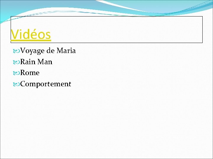Vidéos Voyage de Maria Rain Man Rome Comportement 