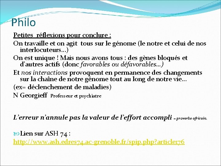 Philo Petites réflexions pour conclure : On travaille et on agit tous sur le