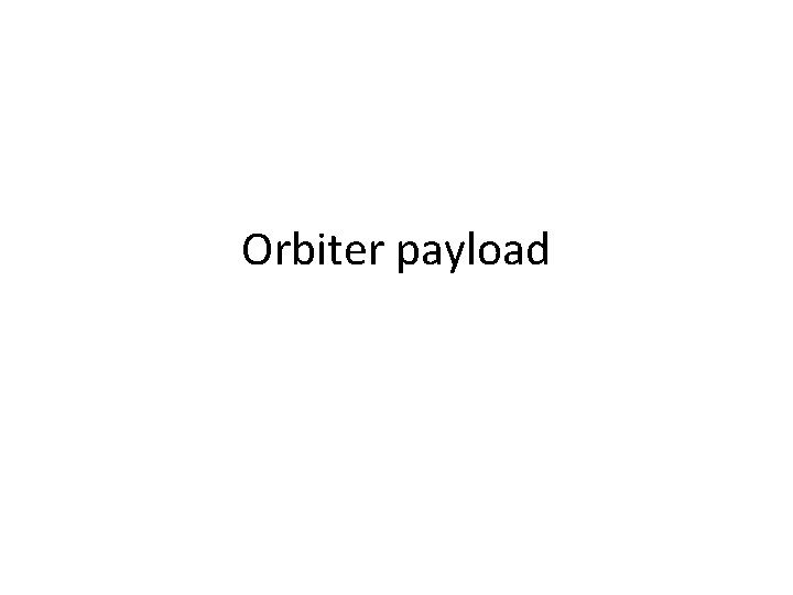 Orbiter payload 