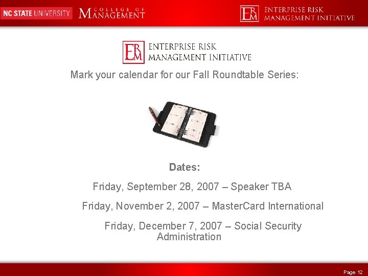 Mark your calendar for our Fall Roundtable Series: Dates: Friday, September 28, 2007 –