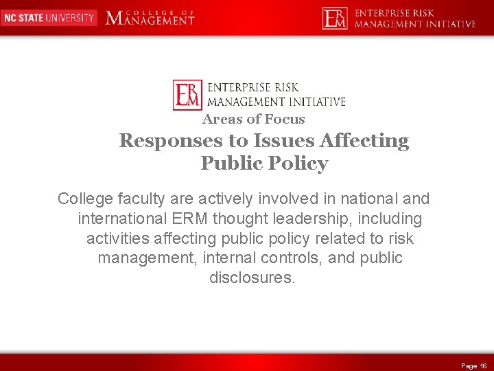 Areas of Focus Responses to Issues Affecting Public Policy College faculty are actively involved