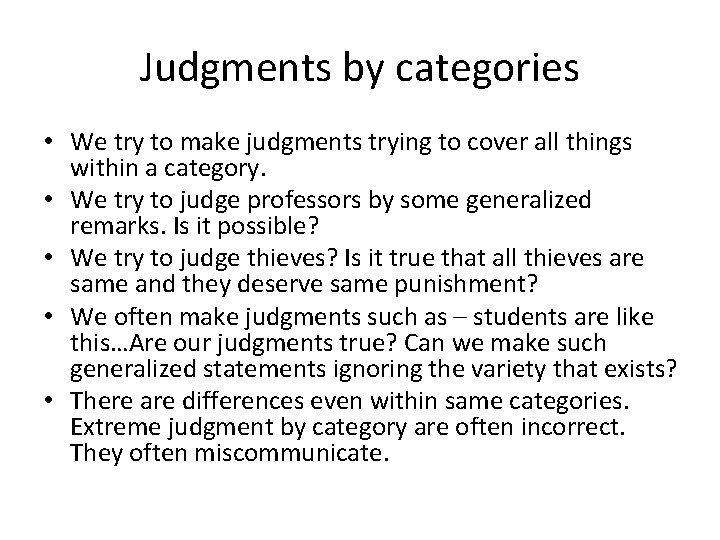 Judgments by categories • We try to make judgments trying to cover all things