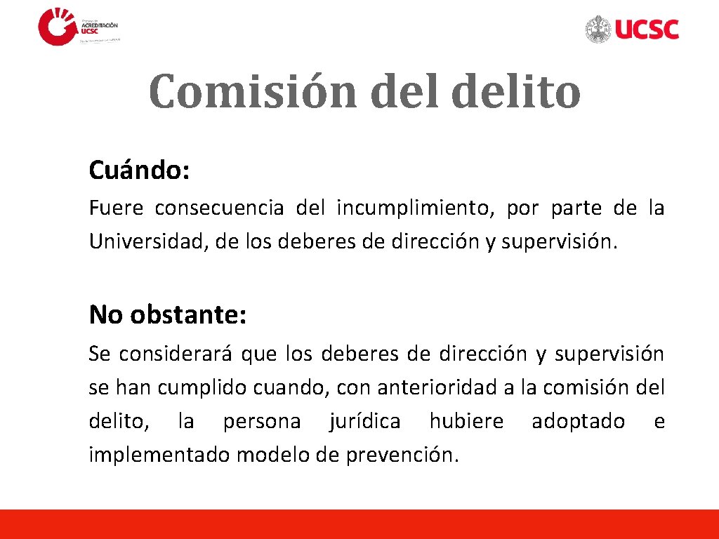 Comisión delito Cuándo: Fuere consecuencia del incumplimiento, por parte de la Universidad, de los Comisión delito Cuándo: Fuere consecuencia del incumplimiento, por parte de la Universidad, de los