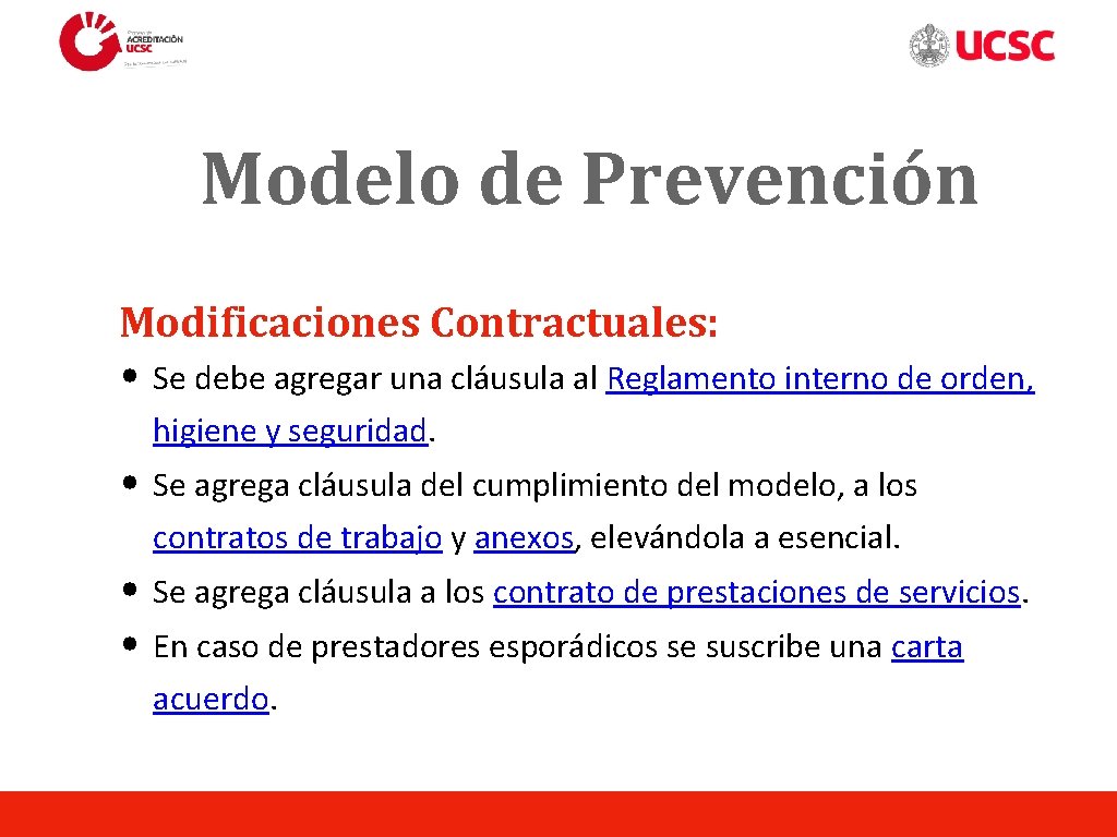 y Modelo de Prevención Modificaciones Contractuales: • Se debe agregar una cláusula al Reglamento