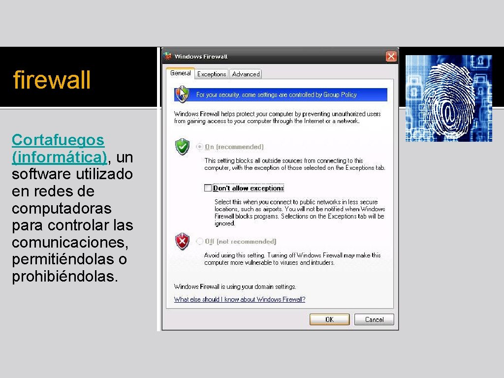 firewall Cortafuegos (informática), un software utilizado en redes de computadoras para controlar las comunicaciones,