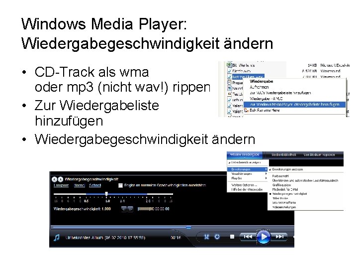 Windows Media Player: Wiedergabegeschwindigkeit ändern • CD-Track als wma oder mp 3 (nicht wav!)