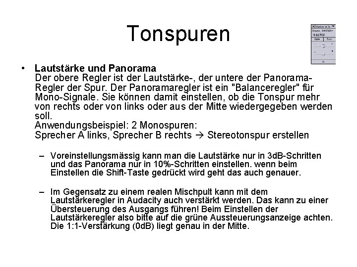 Tonspuren • Lautstärke und Panorama Der obere Regler ist der Lautstärke-, der untere der