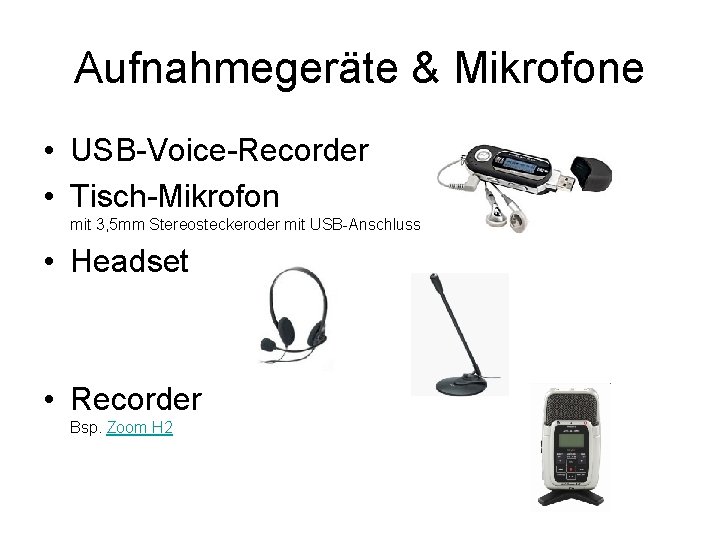 Aufnahmegeräte & Mikrofone • USB-Voice-Recorder • Tisch-Mikrofon mit 3, 5 mm Stereosteckeroder mit USB-Anschluss