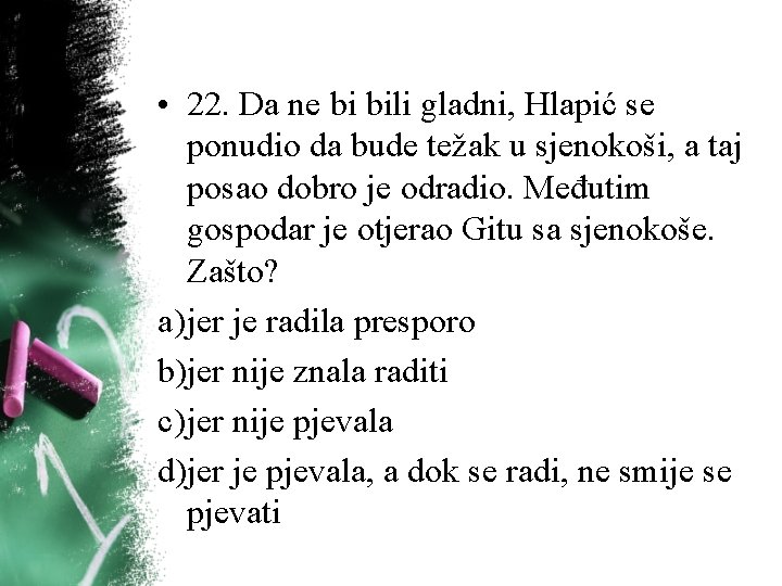 • 22. Da ne bi bili gladni, Hlapić se ponudio da bude težak • 22. Da ne bi bili gladni, Hlapić se ponudio da bude težak