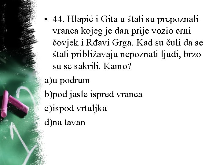 • 44. Hlapić i Gita u štali su prepoznali vranca kojeg je dan • 44. Hlapić i Gita u štali su prepoznali vranca kojeg je dan
