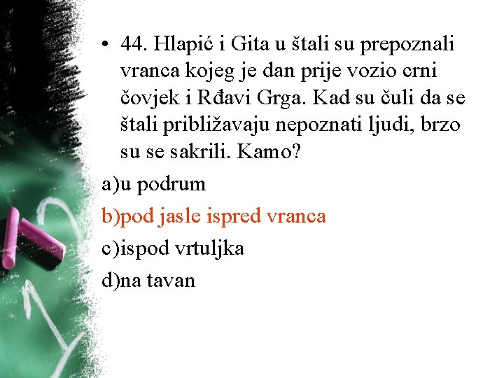 • 44. Hlapić i Gita u štali su prepoznali vranca kojeg je dan • 44. Hlapić i Gita u štali su prepoznali vranca kojeg je dan