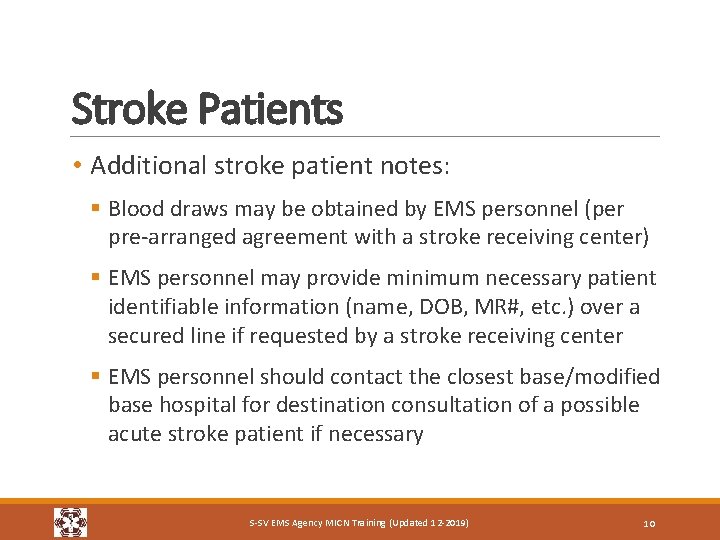 Stroke Patients • Additional stroke patient notes: § Blood draws may be obtained by Stroke Patients • Additional stroke patient notes: § Blood draws may be obtained by