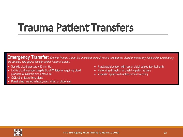 Trauma Patient Transfers S-SV EMS Agency MICN Training (Updated 12 -2019) 22 Trauma Patient Transfers S-SV EMS Agency MICN Training (Updated 12 -2019) 22